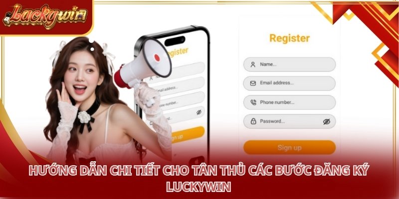 Biểu mẫu điền thông tin khi thực hiện đăng ký tài khoản LUCKYWIN