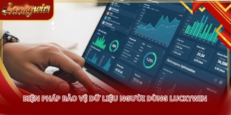 Quyền riêng tư LUCKYWIN áp dụng các lớp rào chắn kỹ thuật kiên cố